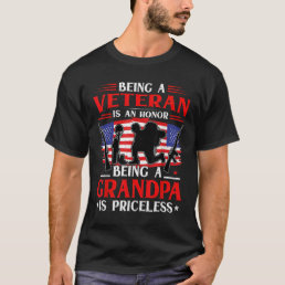 Being a Veteran is an Honor Being a Grandpa is Pri T-Shirt