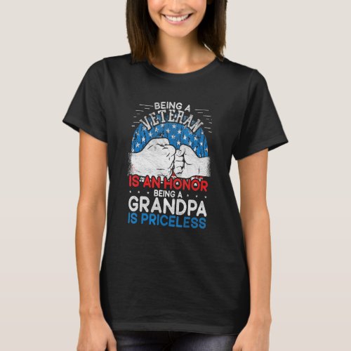 Being A Veteran Is An Honor Being A Grandpa Is Pri T_Shirt