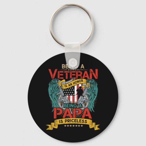 Being A Veteran Is An Honor Being A Papa Is Pricel Keychain