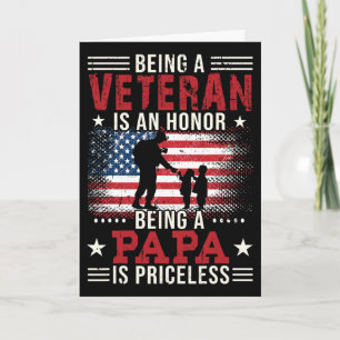 Being A Veteran Is An Honor Being Papa Is Priceles Card