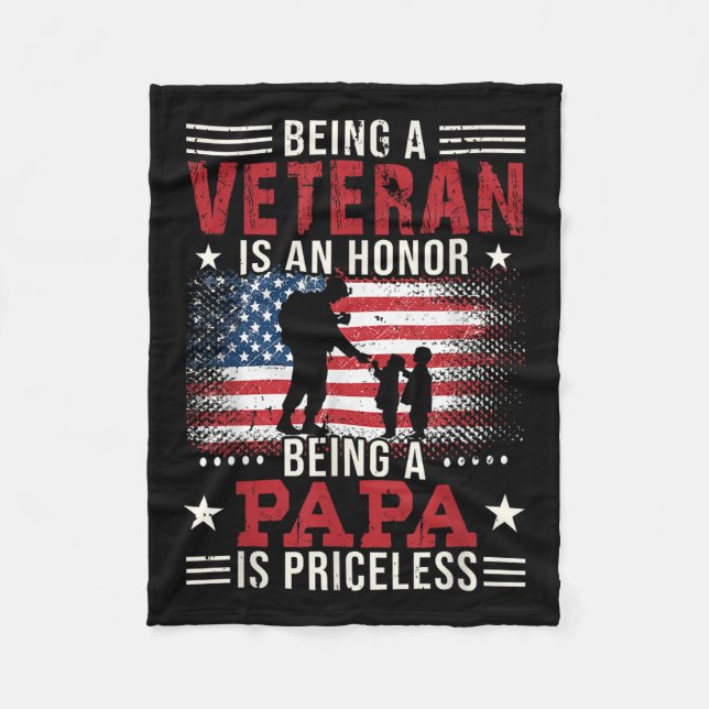 Being A Veteran Is An Honor Being Papa Is Priceles Fleece Blanket (Front)