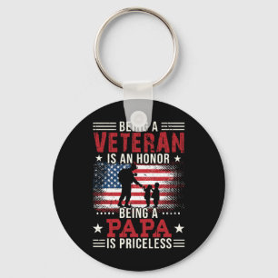 Being A Veteran Is An Honor Being Papa Is Priceles Keychain