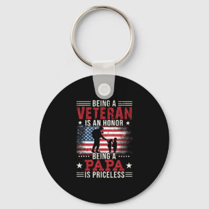 Being A Veteran Is An Honor Being Papa Is Priceles Keychain