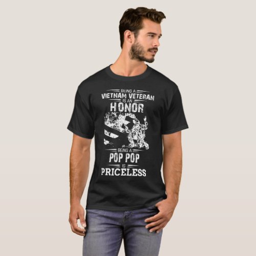 Being A Veteran Is An Honor But A Pop Pop Is Price T_Shirt
