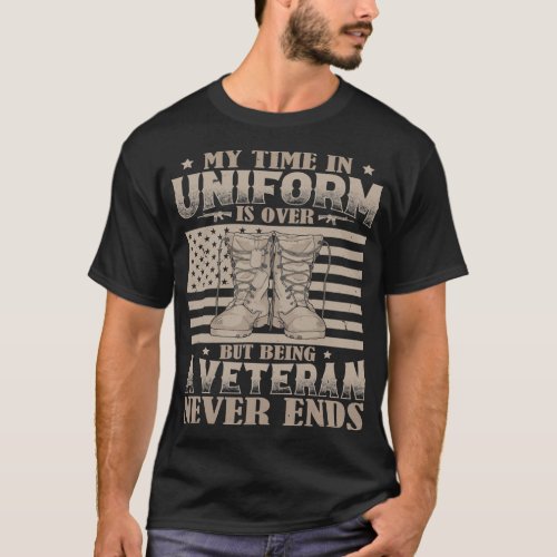 Being a Veteran Never Ends Patriotic US Retired Mi T_Shirt