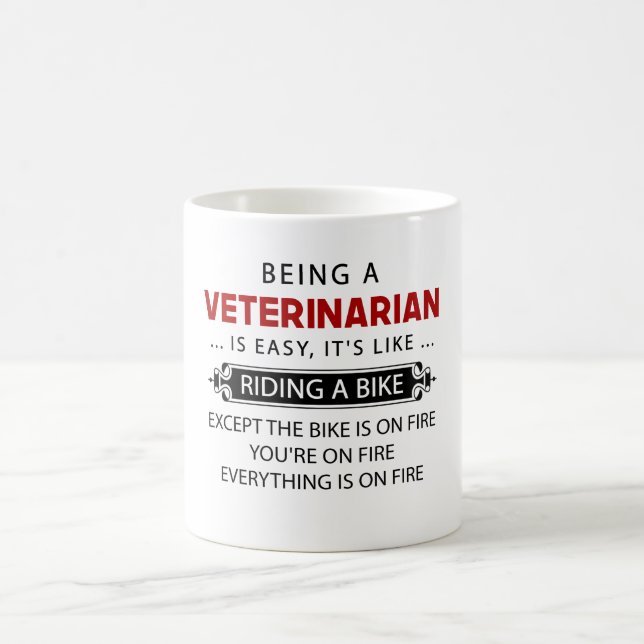 Being A Veterinarian..Is Easy Funny Mugs (Center)