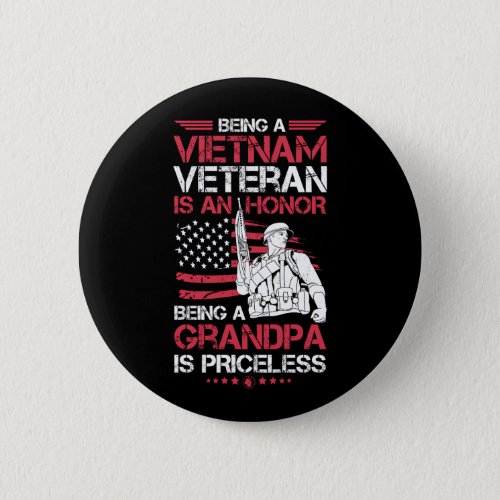Being A  Vietnam Veteran Is A Honor Gift Grandpa Button