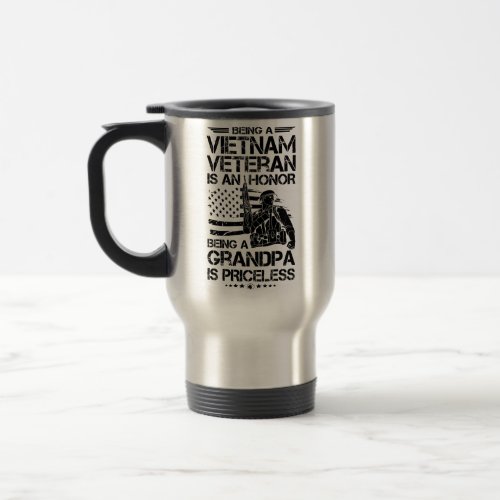 Being A  Vietnam Veteran Is A Honor Gift Grandpa Travel Mug