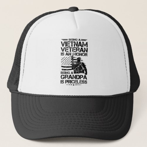 Being A  Vietnam Veteran Is A Honor Gift Grandpa Trucker Hat