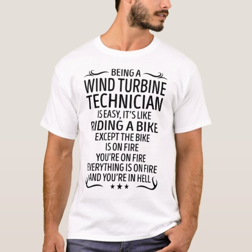 Being a Wind Turbine technician Like Riding a Bike T_Shirt
