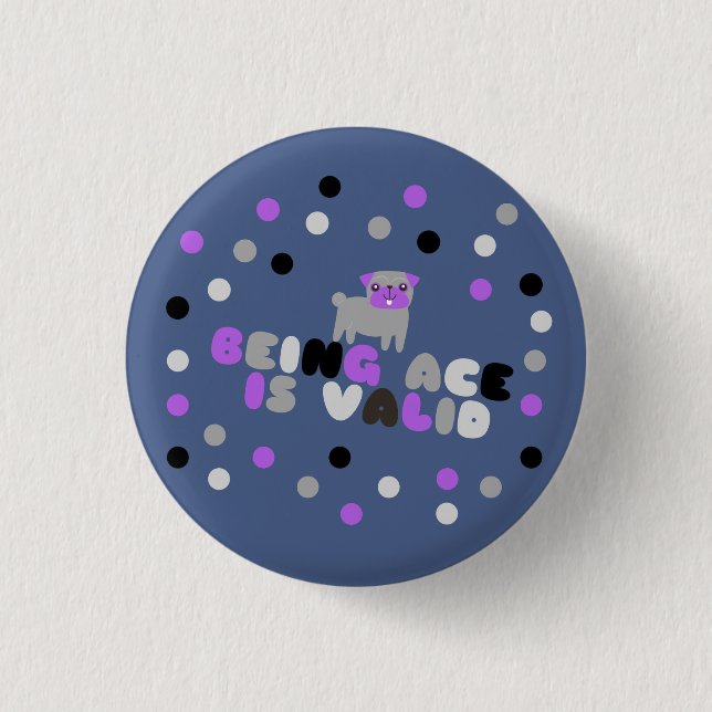 Being Ace Is Valid Pinback Button (Front)