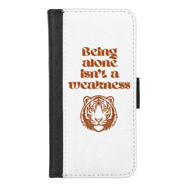 Being alone is not weakness iPhone wallet case (Front)