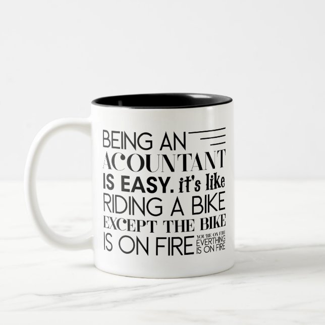 being an accountant is easy. it's like riding -  Two-Tone coffee mug (Left)