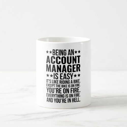 Being An Accountant Manager Is Easy  Coffee Mug