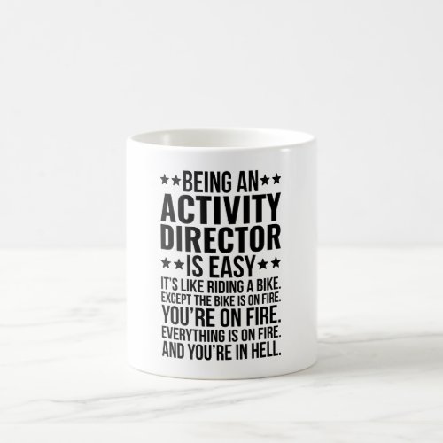 Being An Activity Director Is Easy  Coffee Mug