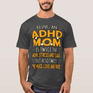 Being An ADHD Mom Orange Ribbon Disability Awarene T-Shirt