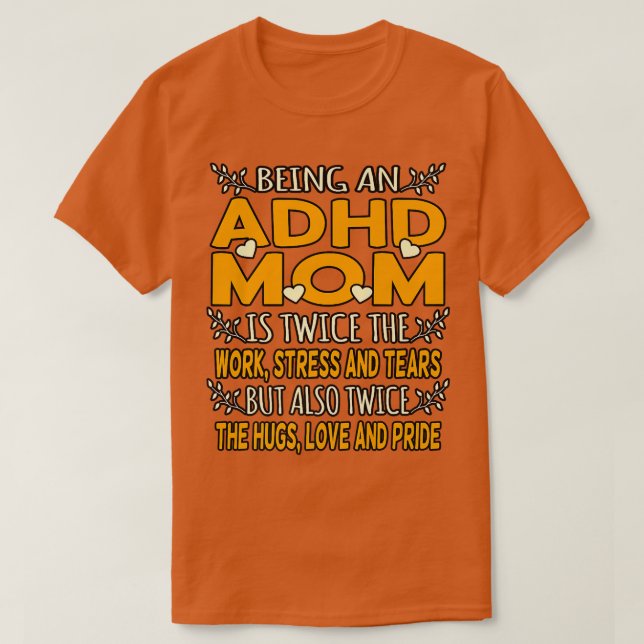 Being An ADHD Mom Orange Ribbon Disability Awarene T-Shirt (Design Front)