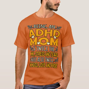 Being An ADHD Mom Orange Ribbon Disability Awarene T-Shirt