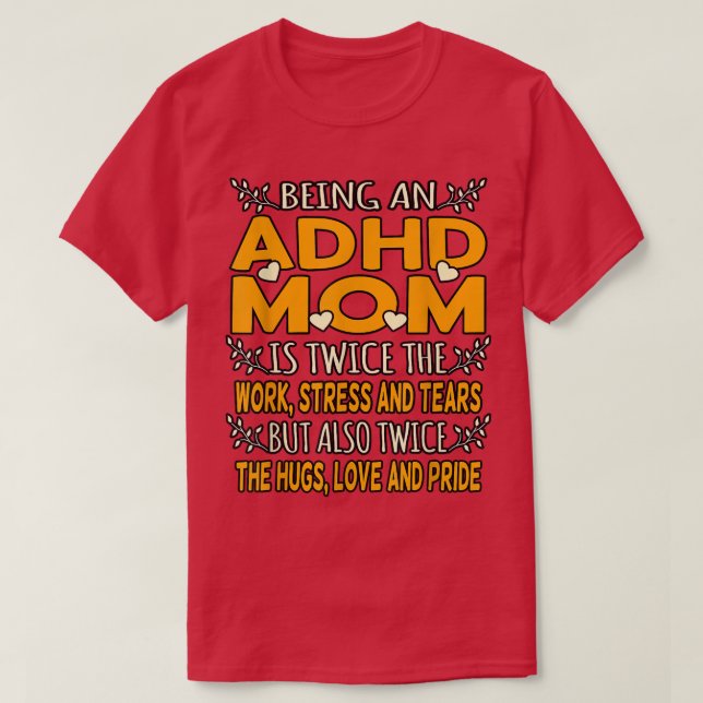 Being An ADHD Mom Orange Ribbon Disability Awarene T-Shirt (Design Front)