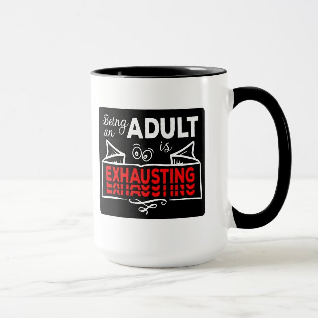 Being An Adult Is Exhausting funny citate Mug (Right)