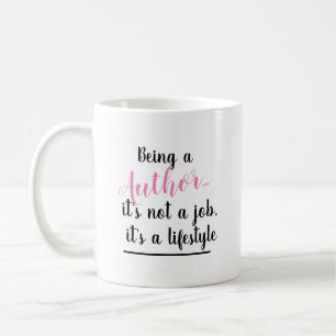 Being an Author It's A Job Lifestyle Pink Text Coffee Mug