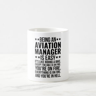 Being An Aviation Manager Is Easy It's Like  Coffee Mug