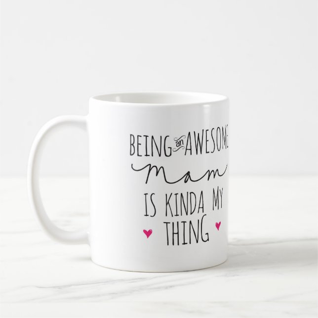 Being an awesome Mom is kinda my thing mug (Left)