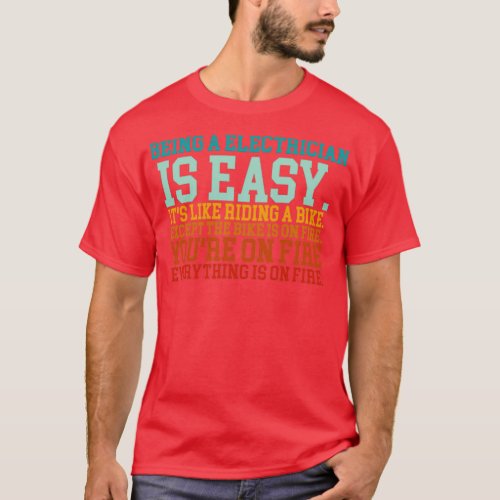 Being An Electrician Is Easy  2  T_Shirt
