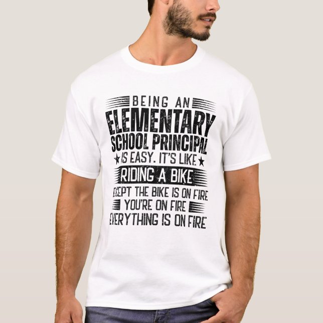 Being An Elementary School Principal Is Easy T-Shirt (Front)
