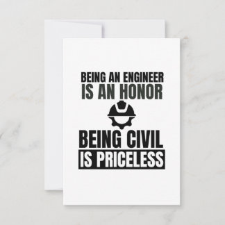 Being an engineer is an honor being civil is price thank you card