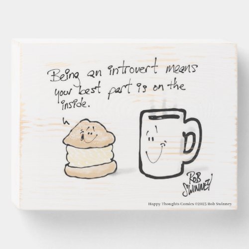 Being an Introvert meansâ Wooden Box Sign