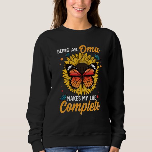 Being An Oma Makes My Life Complete Sunflower Butt Sweatshirt