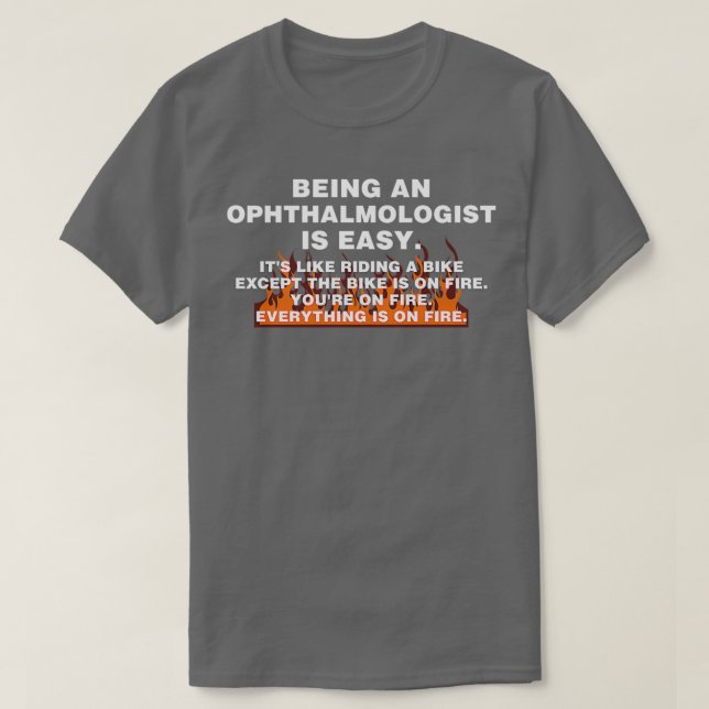 Being An Ophthalmologist Is Easy 2 T-Shirt (Design Front)
