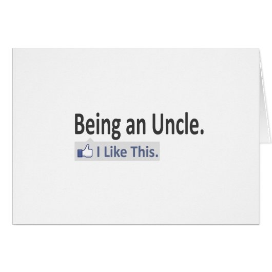 Being an Uncle...I Like This Cards (Front Horizontal)