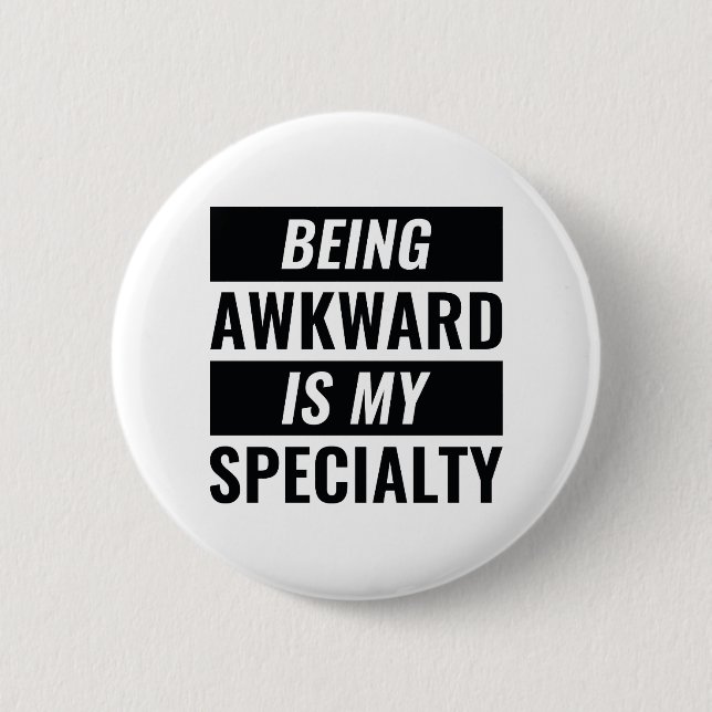 Being Awkward Button (Front)
