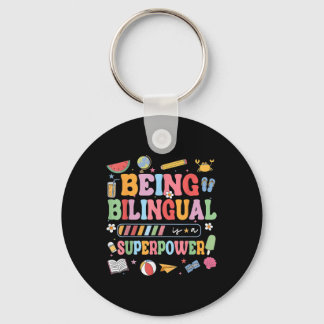 Being Bilingual Is A Superpower Funny Back To Scho Keychain
