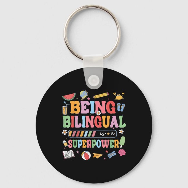 Being Bilingual Is A Superpower Funny Back To Scho Keychain (Front)