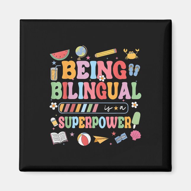 Being Bilingual Is A Superpower Funny Back To Scho Magnet (Front)