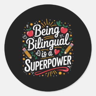 Being Bilingual Is My Superpower Esl Teacher Schoo Classic Round Sticker