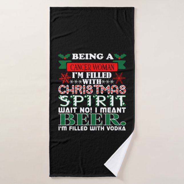 Being Cancer Woman Filled Christmas Spirit Beer Bath Towel (Bath Towel)