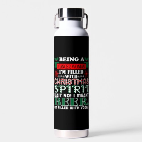Being Cancer Woman Filled Christmas Spirit Beer Water Bottle