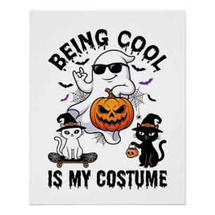 Being Cool Is Costume Halloween Ghost Pumpkin Cat_ Poster