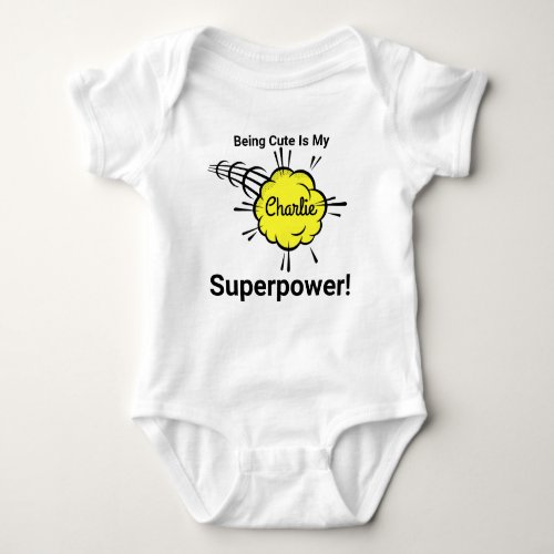 Being Cute is My Superpower Baby Bodysuit