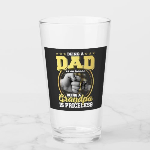 Being Dad is Honor Being Grandpa is Priceless DK Glass