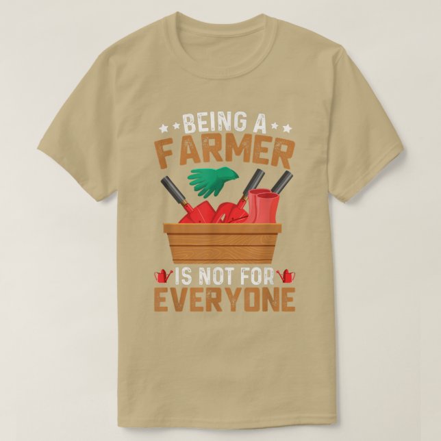 Being Farmer Not For Everyone Funny Farming Tracto T-Shirt (Design Front)