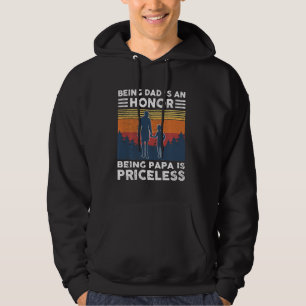 Being Grandpa Is An Honor Being Papa Is Priceless  Hoodie