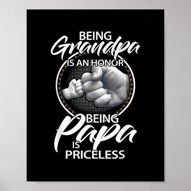 Being Grandpa Is An Honor Being Papa Is Priceless Poster (Front)