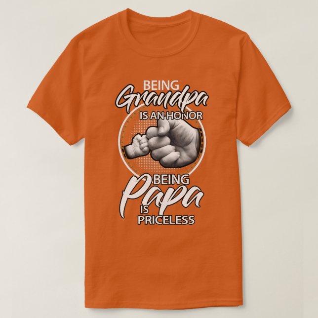 Being Grandpa Is An Honor Being PaPa is Priceless, T-Shirt (Design Front)