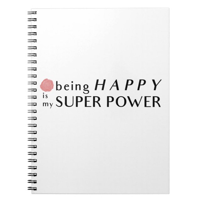 Being Happy Is My Super Power Notebook (Front)