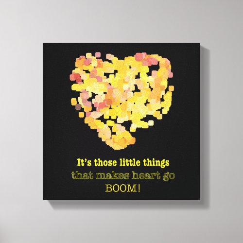 Being in love quote Its those little things  Canvas Print